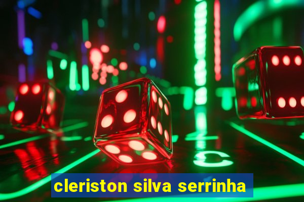 cleriston silva serrinha